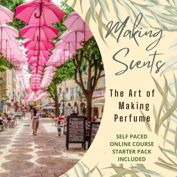 Making Scents - The Art of Perfumery